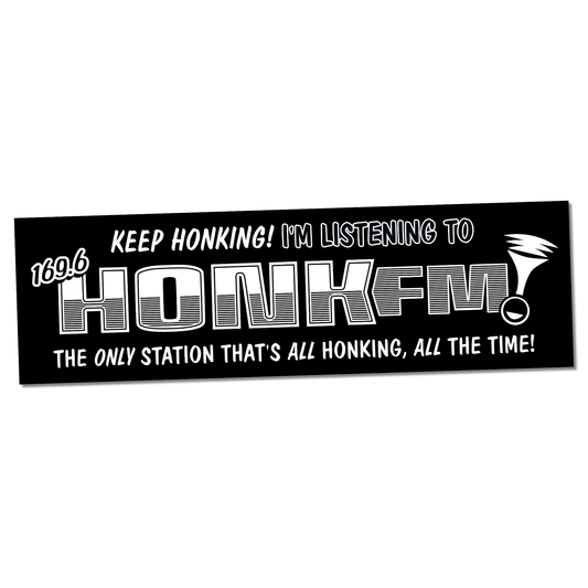 Arcane Bullshit Sticker White & Black "Honk FM" bumper sticker