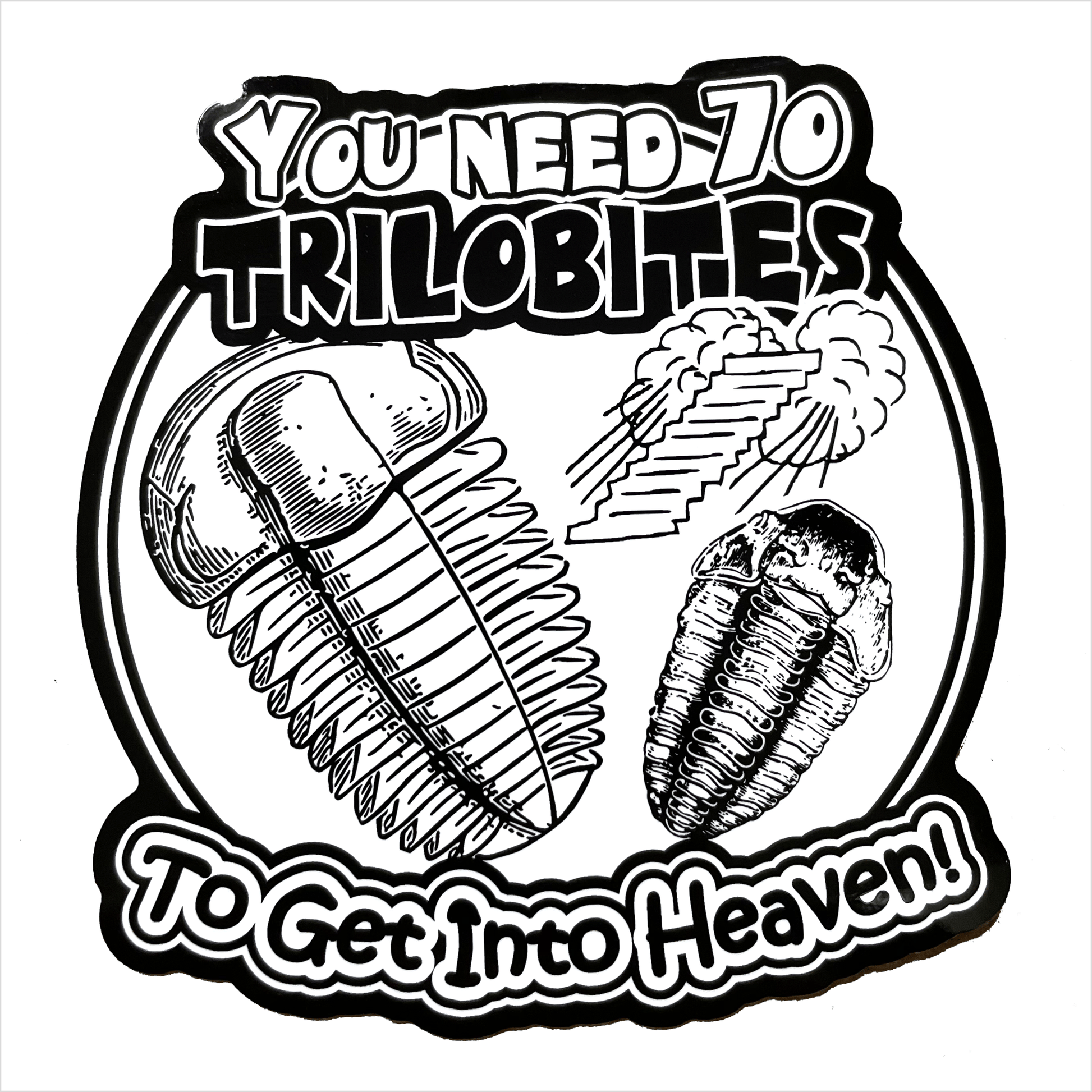 Arcane Bullshit Sticker "You Need 70 Trilobites" Vinyl Sticker