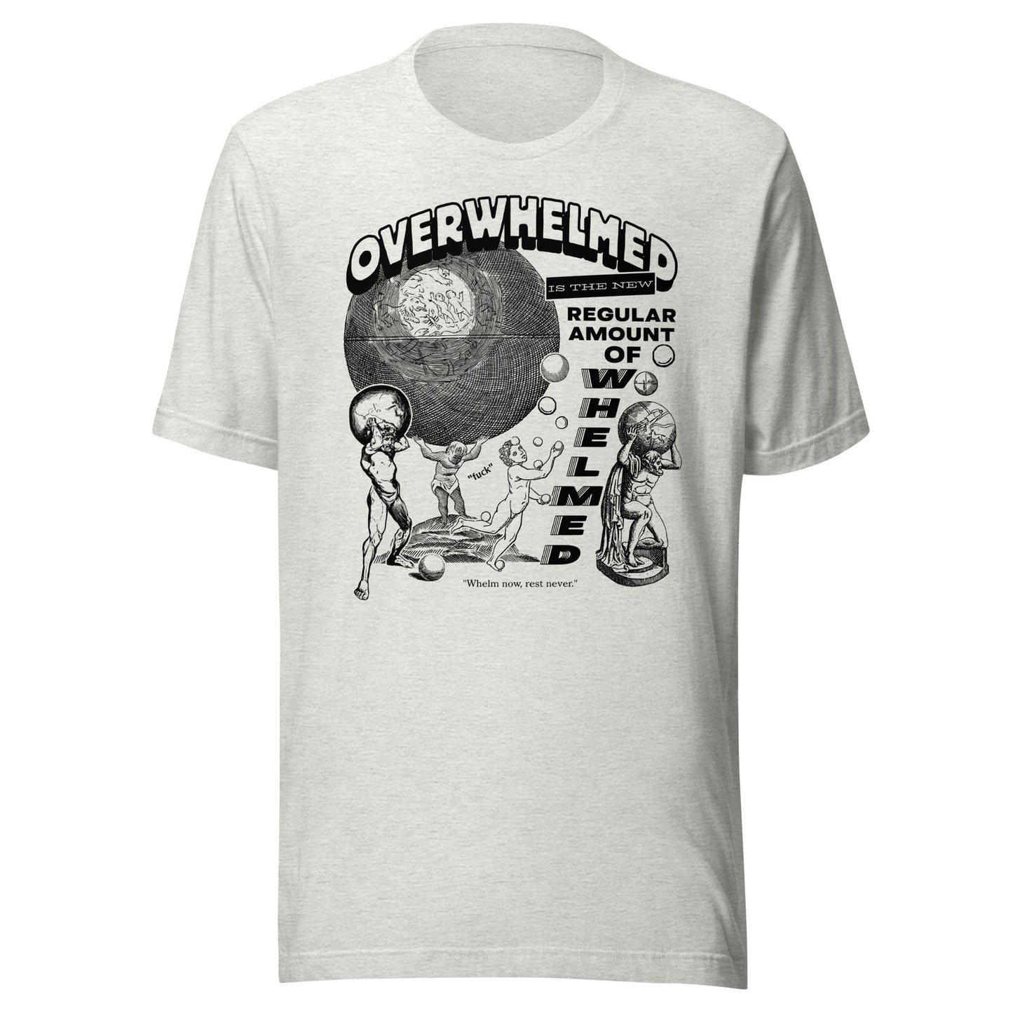 Arcane Bullshit T-shirt Ash / S "Overwhelmed" Unisex t-shirt