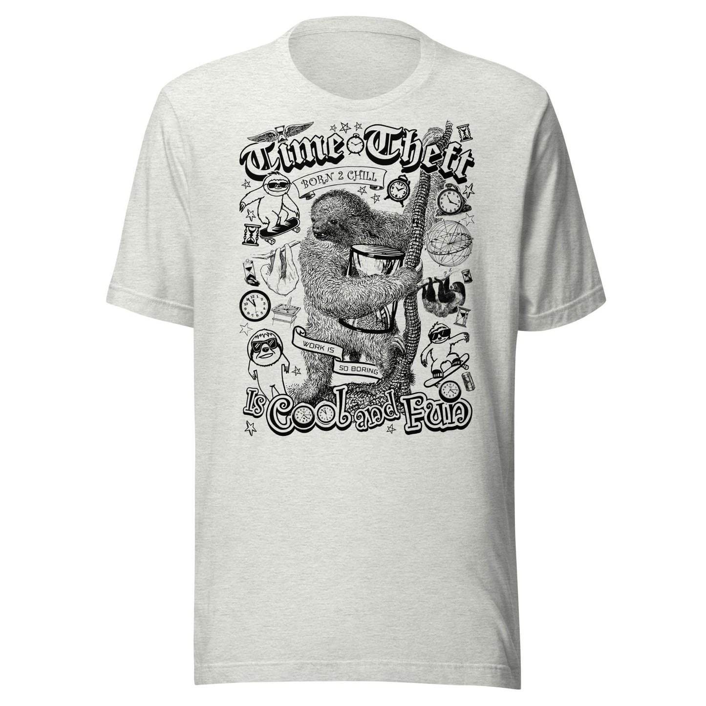 Arcane Bullshit T-shirt Ash / S "Time Theft" Unisex t-shirt