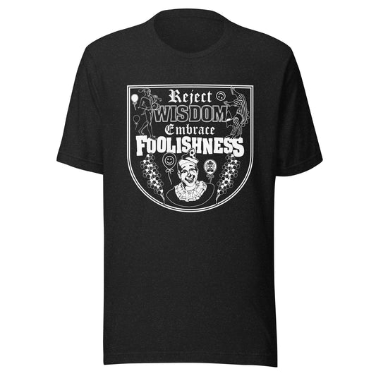 Arcane Bullshit T-shirt Black Heather / XS "Embrace Foolishness" Unisex t-shirt