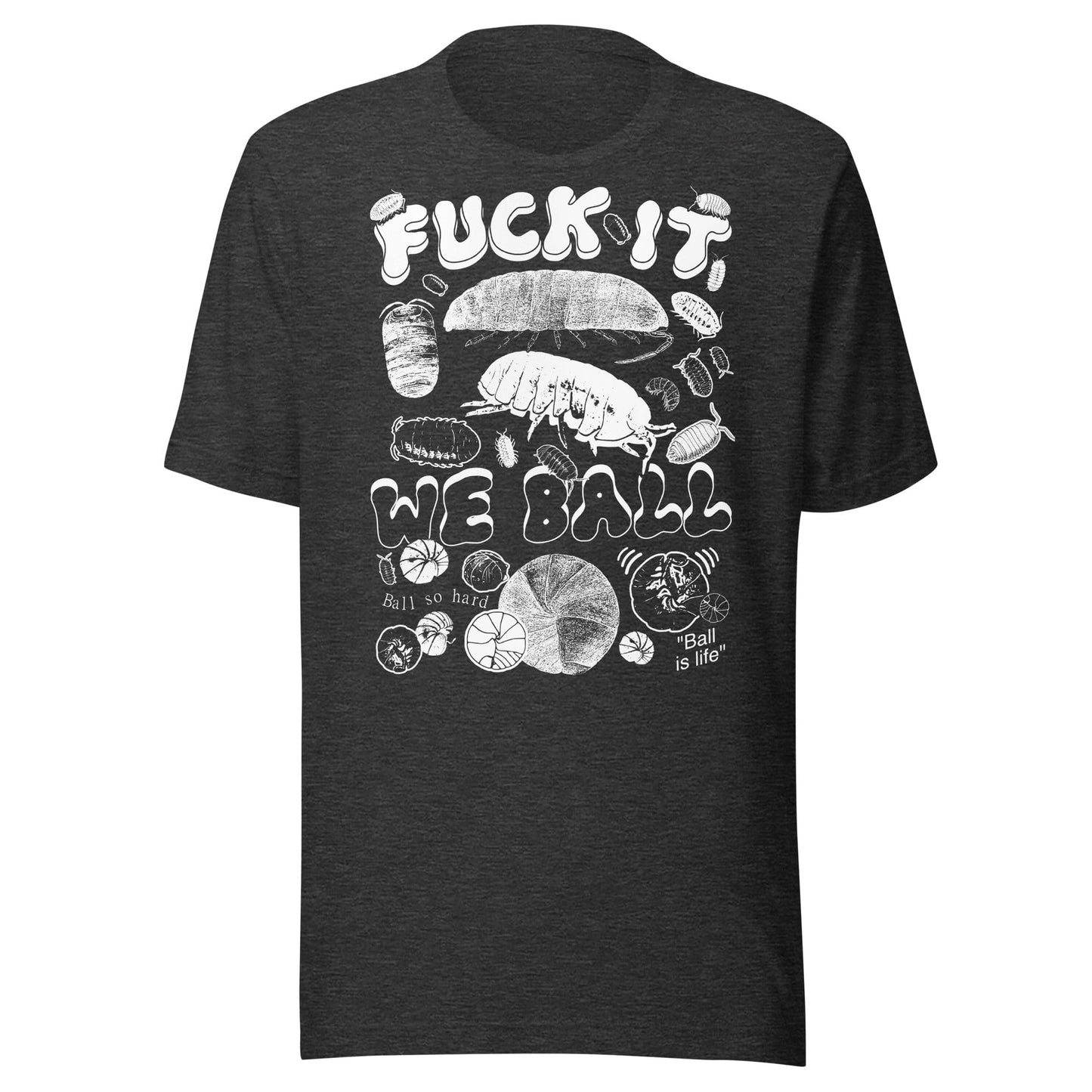 Arcane Bullshit T-shirt Dark Grey Heather / XS "We Ball Series: Isopod" Unisex t-shirt