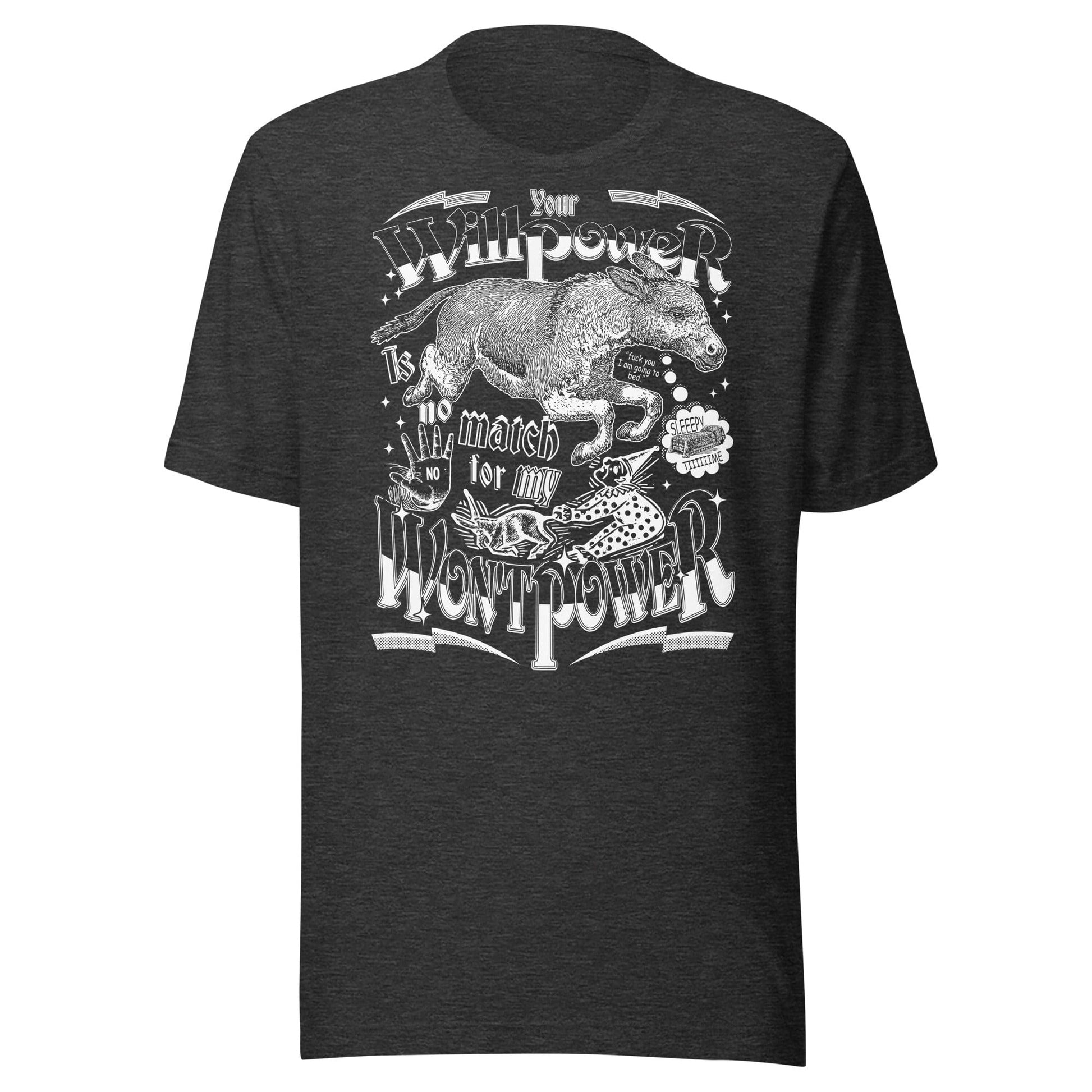 Arcane Bullshit T-shirt Dark Grey Heather / XS "Won'tpower" Unisex t-shirt