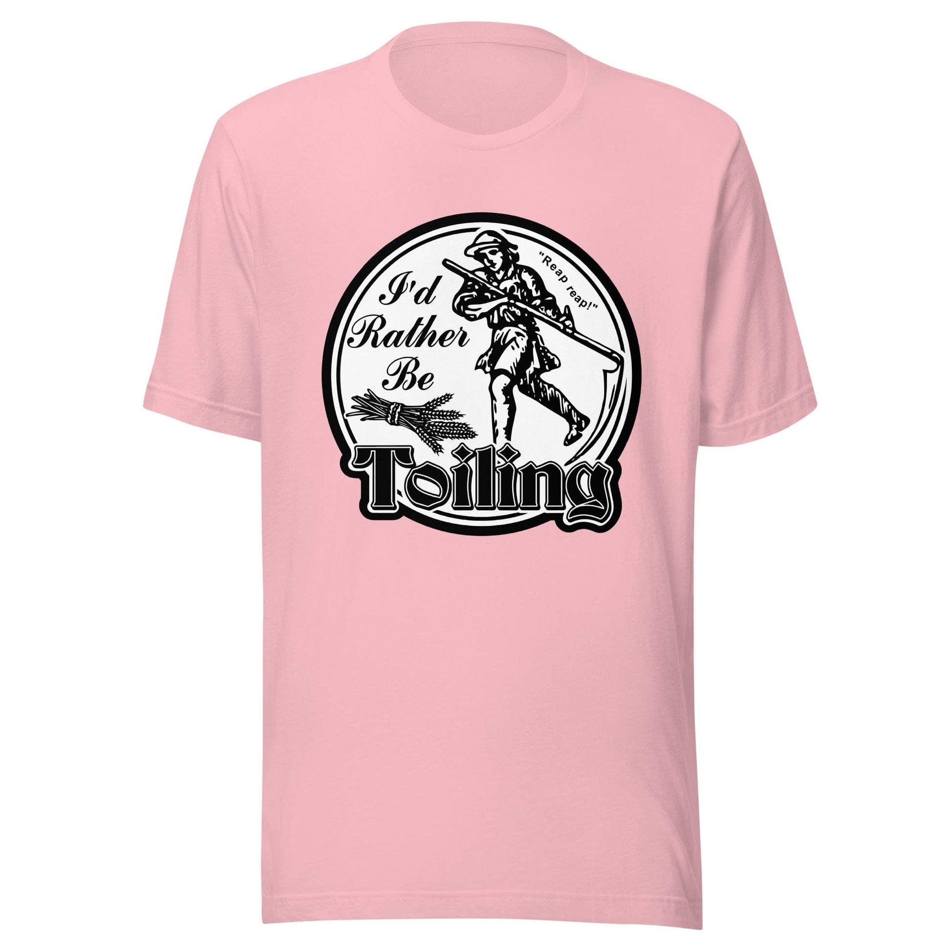 Arcane Bullshit T-shirt "I'd Rather Be Toiling" Unisex t-shirt