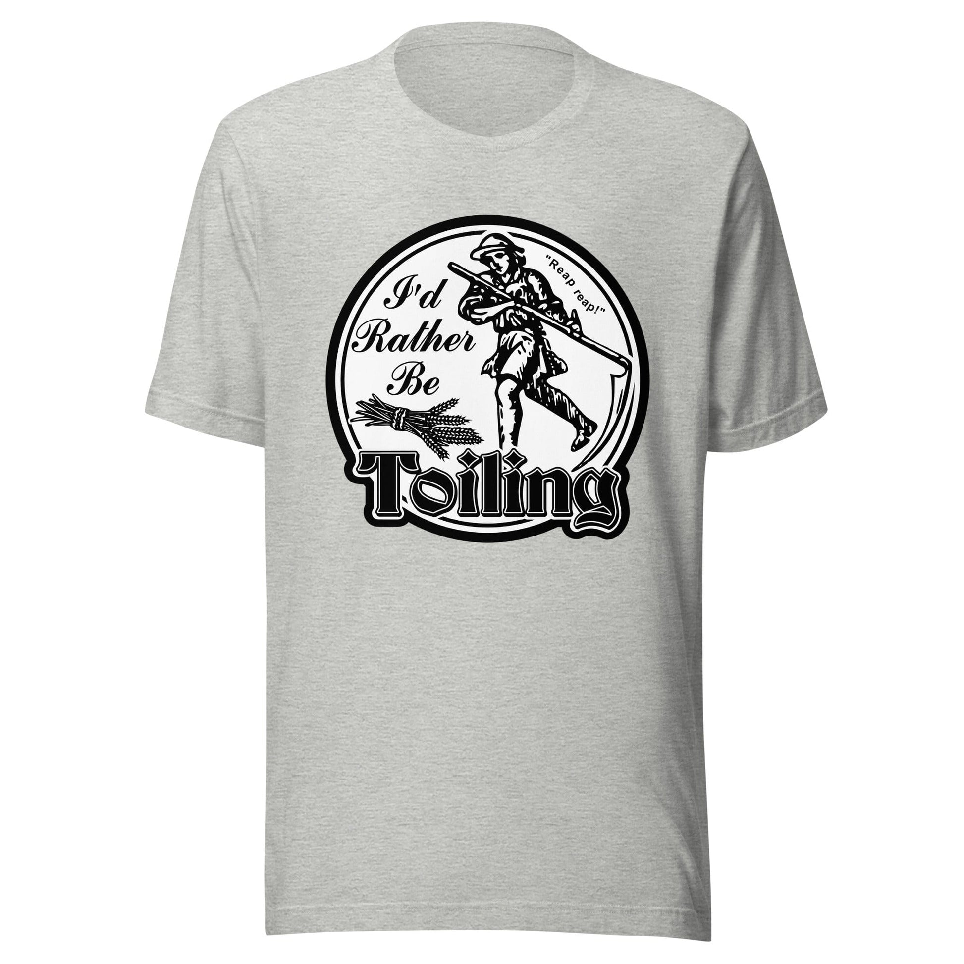 Arcane Bullshit T-shirt "I'd Rather Be Toiling" Unisex t-shirt