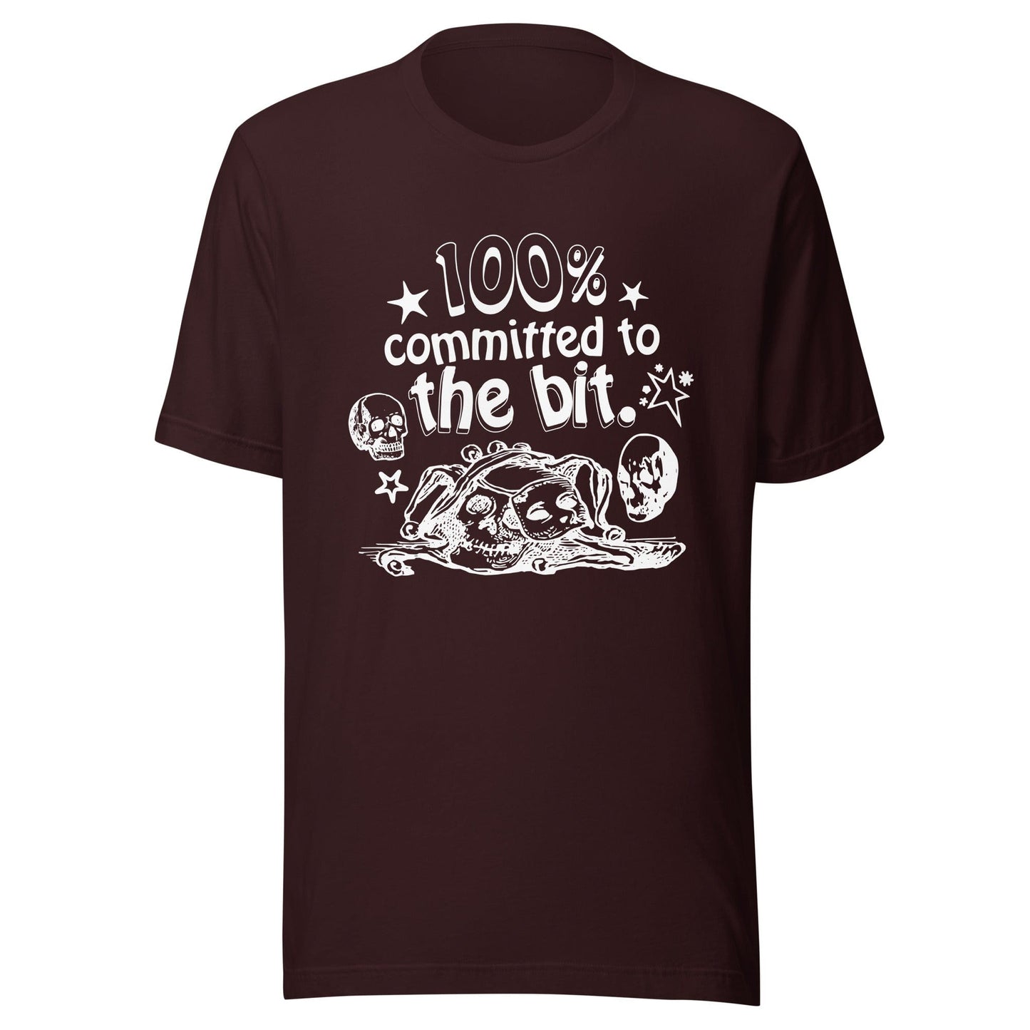 Arcane Bullshit T-shirt Oxblood Black / S "Committed To The Bit" Unisex t-shirt