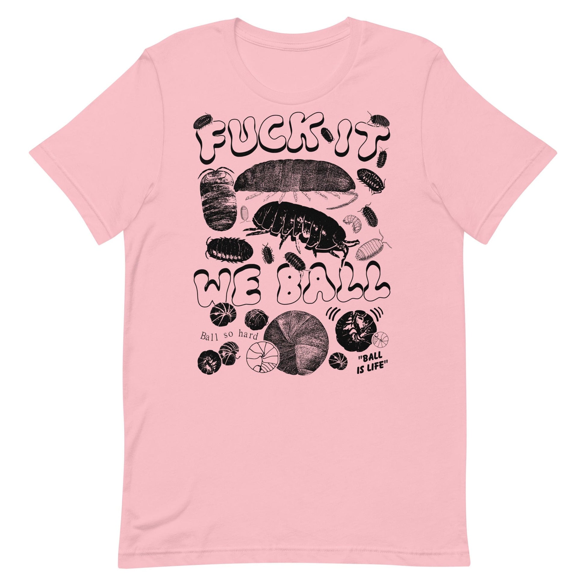 Arcane Bullshit T-shirt Pink / S "We Ball Series: Isopod" Unisex t-shirt