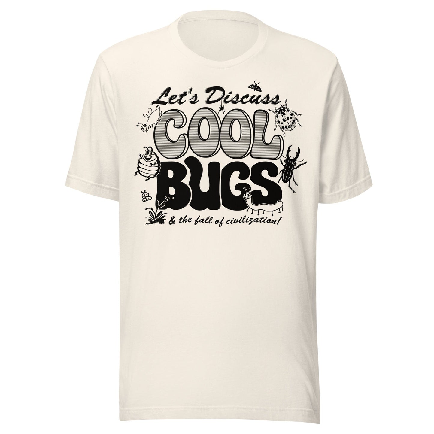 Arcane Bullshit t-shirt Vintage White / XS "Let's Discuss Cool Bugs" Unisex t-shirt