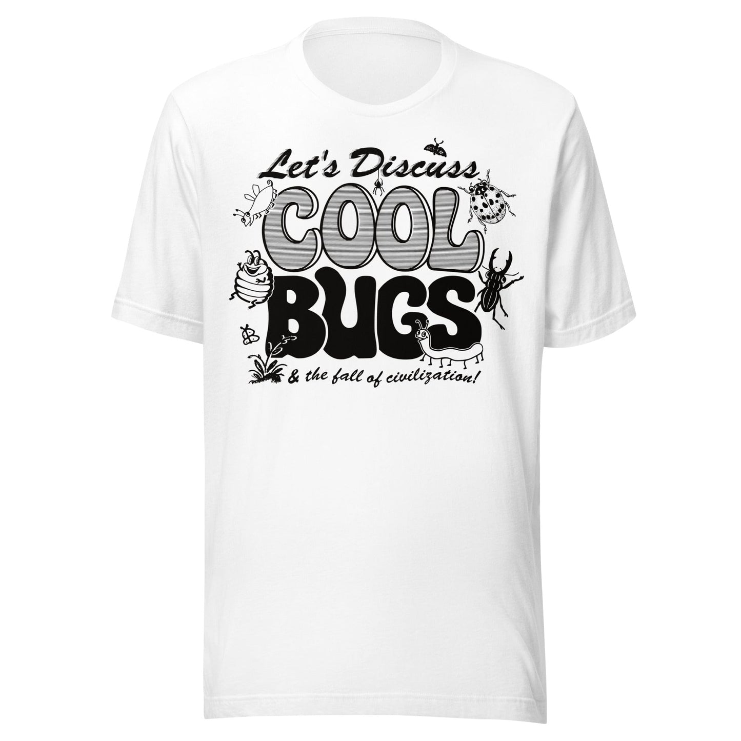 Arcane Bullshit t-shirt White / XS "Let's Discuss Cool Bugs" Unisex t-shirt