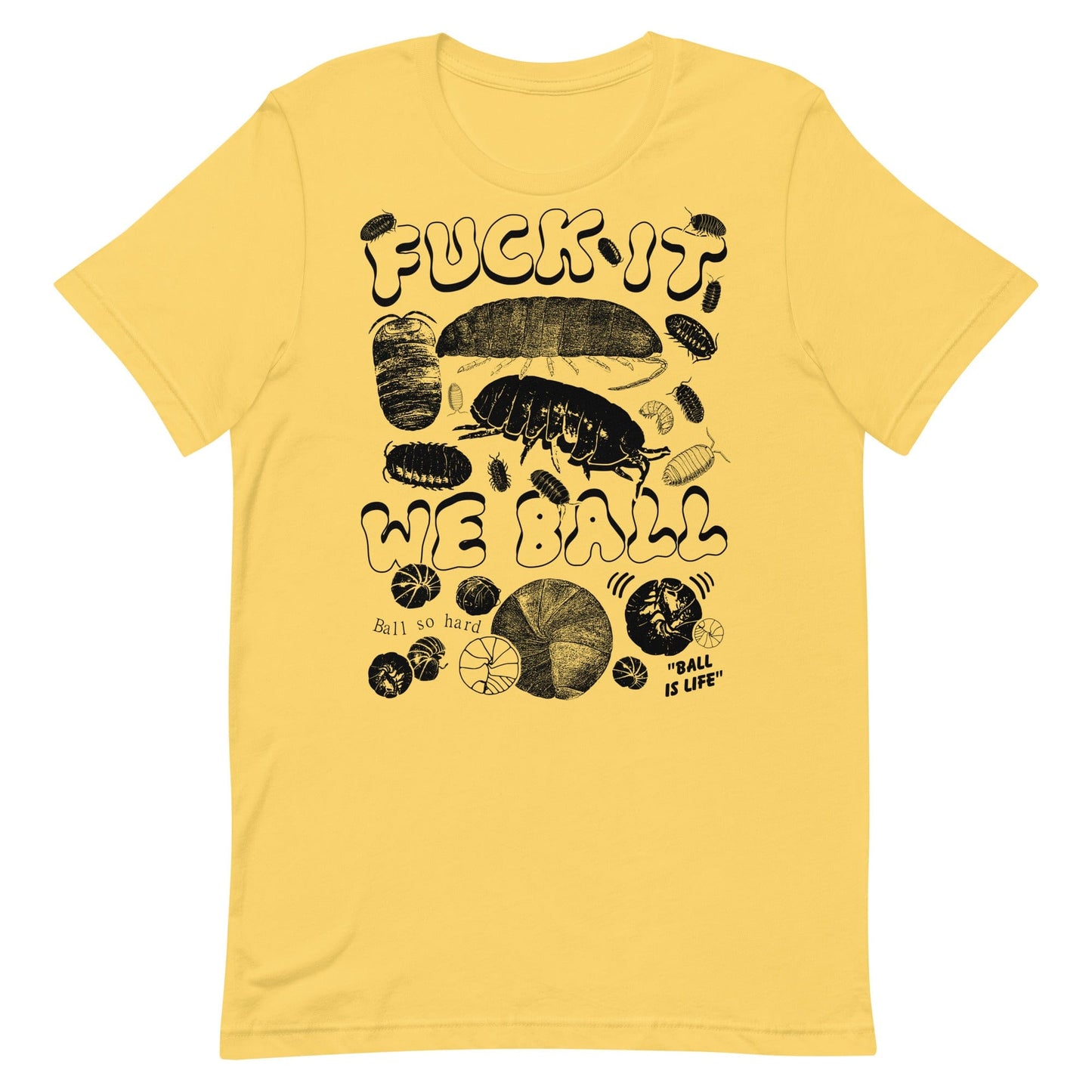 Arcane Bullshit T-shirt Yellow / S "We Ball Series: Isopod" Unisex t-shirt