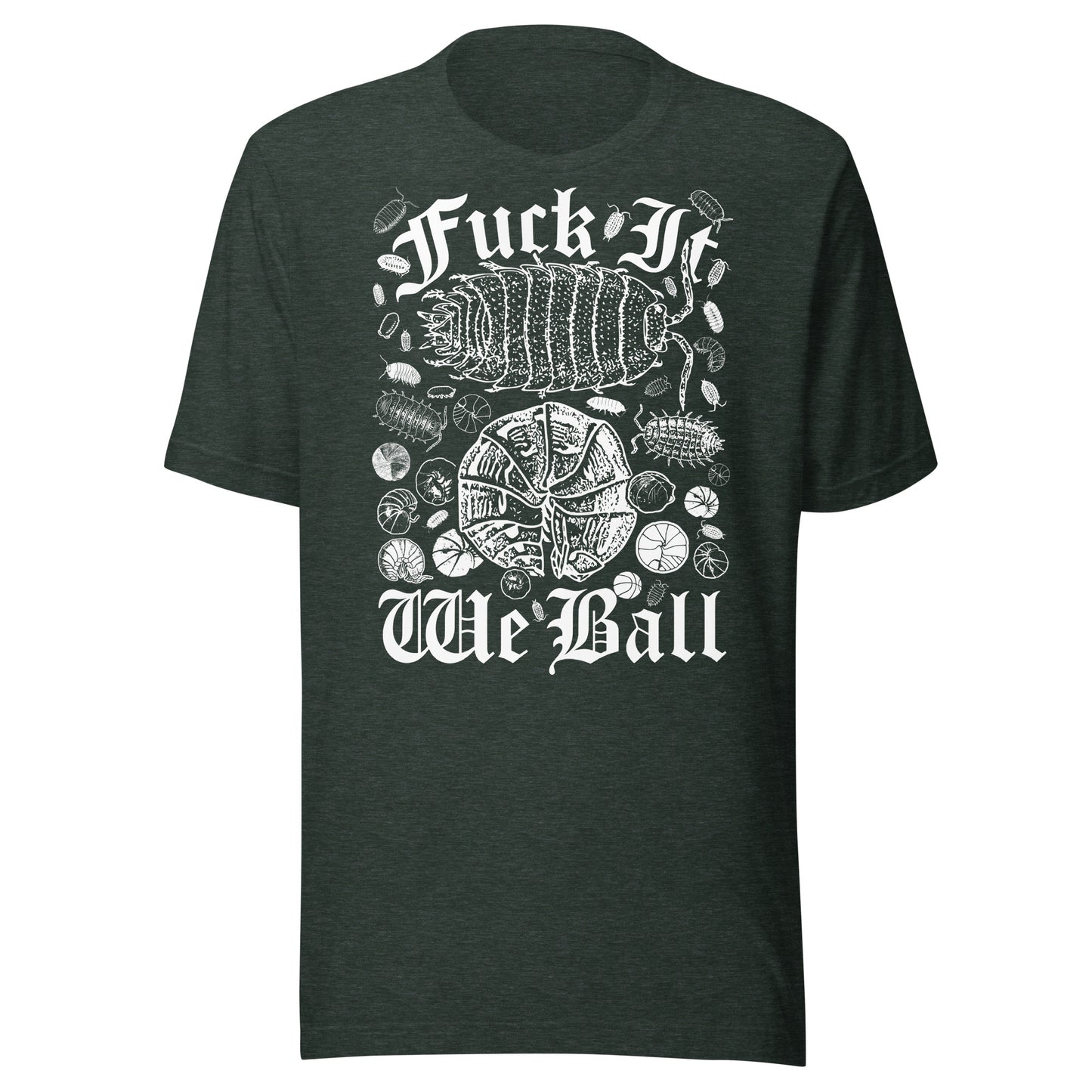 "Fuck It, We Ball (Ball So Hard Version)" Unisex t-shirt