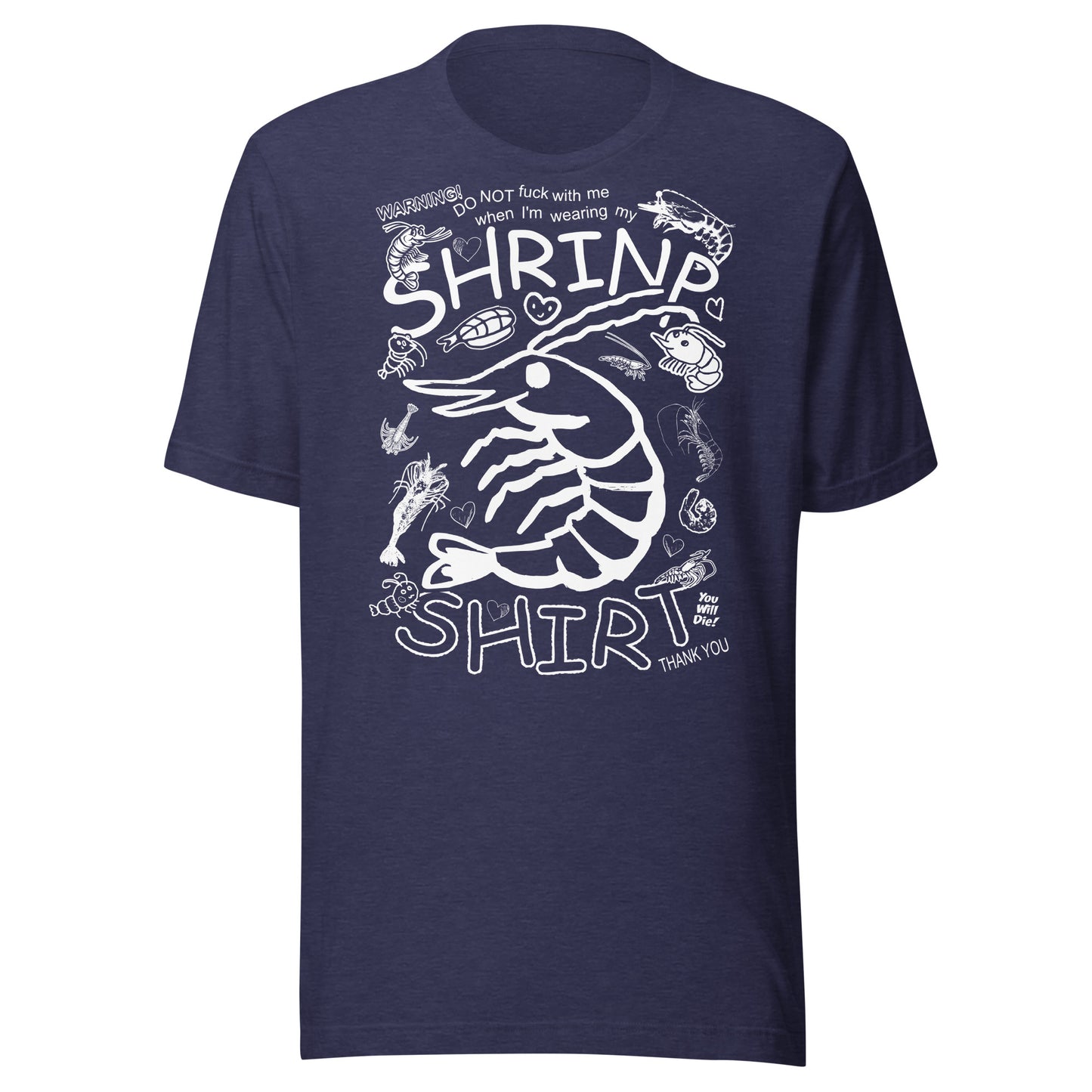 "SHRINP SHIRT" Unisex t-shirt