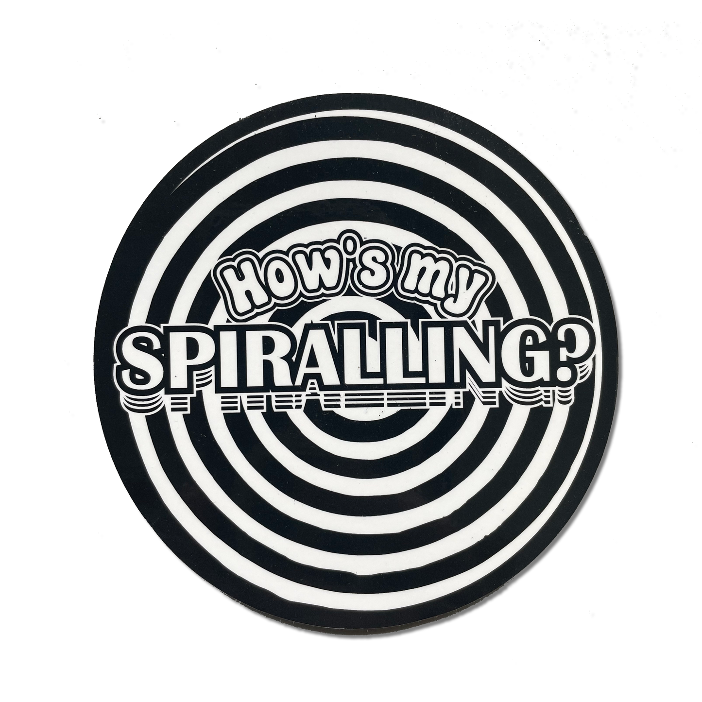 Sticker Rond "Comment va ma spirale"