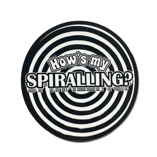 "How's My Spiraling" Round Sticker