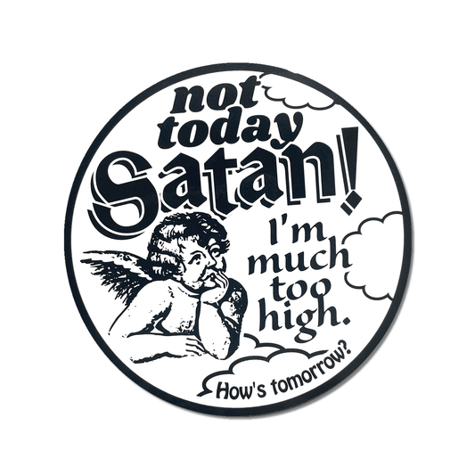 Arcane Bullshit Sticker "Not Today Satan" Round Sticker