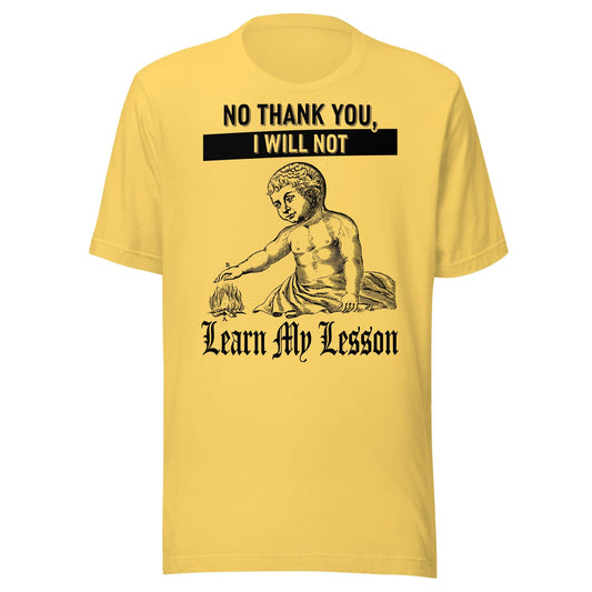 Arcane Bullshit T-shirt Yellow / S "Learn My Lesson" Unisex t-shirt