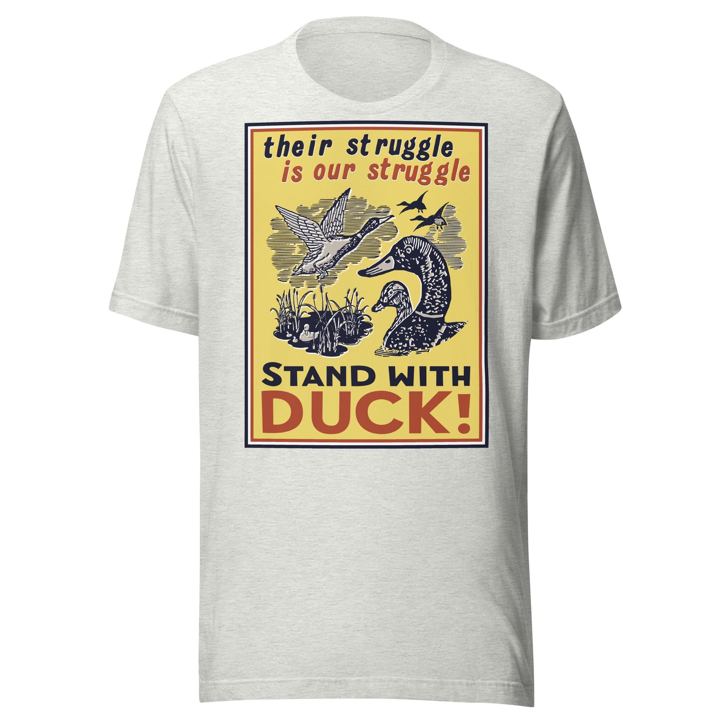 T-shirt unisexe "Stand With Duck"